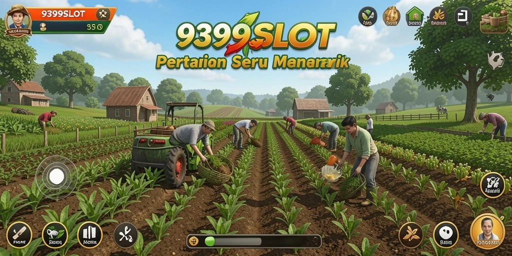 Screenshot gameplay 9399SLOT menampilkan aktivitas bertani yang seru.